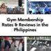 Gym Membership Rates & Reviews in the Philippines