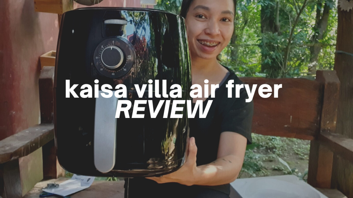 Kaisa Villa Air Fryer Review