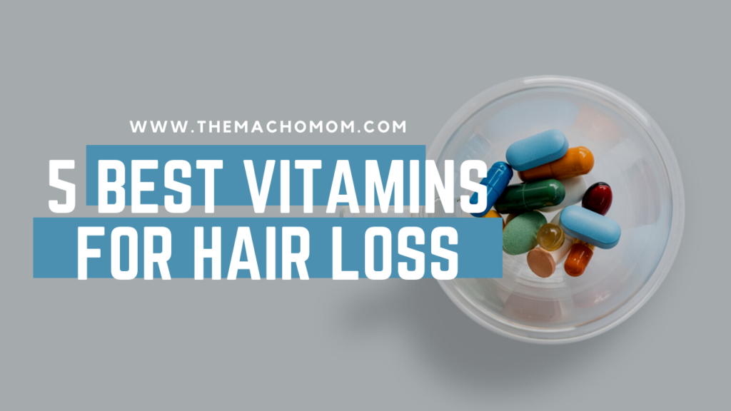 Here are the 5 Best Vitamins for Hair Loss Prevention According to