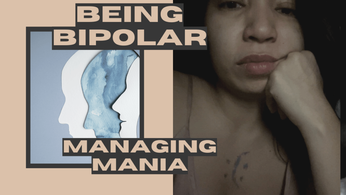 Being Bipolar Managing Mania